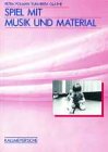 Spiel mit Musik und Material Books