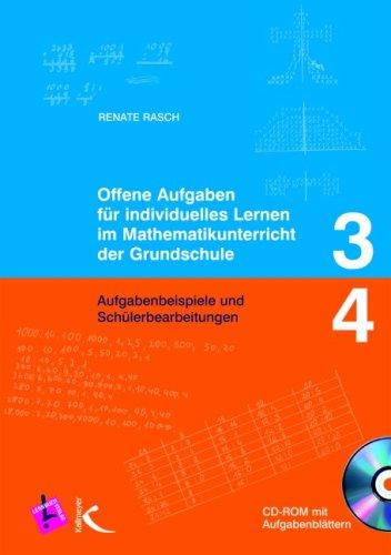 Offene Aufgaben für individuelles Lernen im Mathematikunterricht der Grundschule 3+4: Aufgabenbeispiele und Schülerbearbeitungen Study Guides