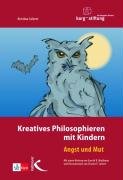 Kreatives Philosophieren mit Kindern: Angst und Mut Education & Training