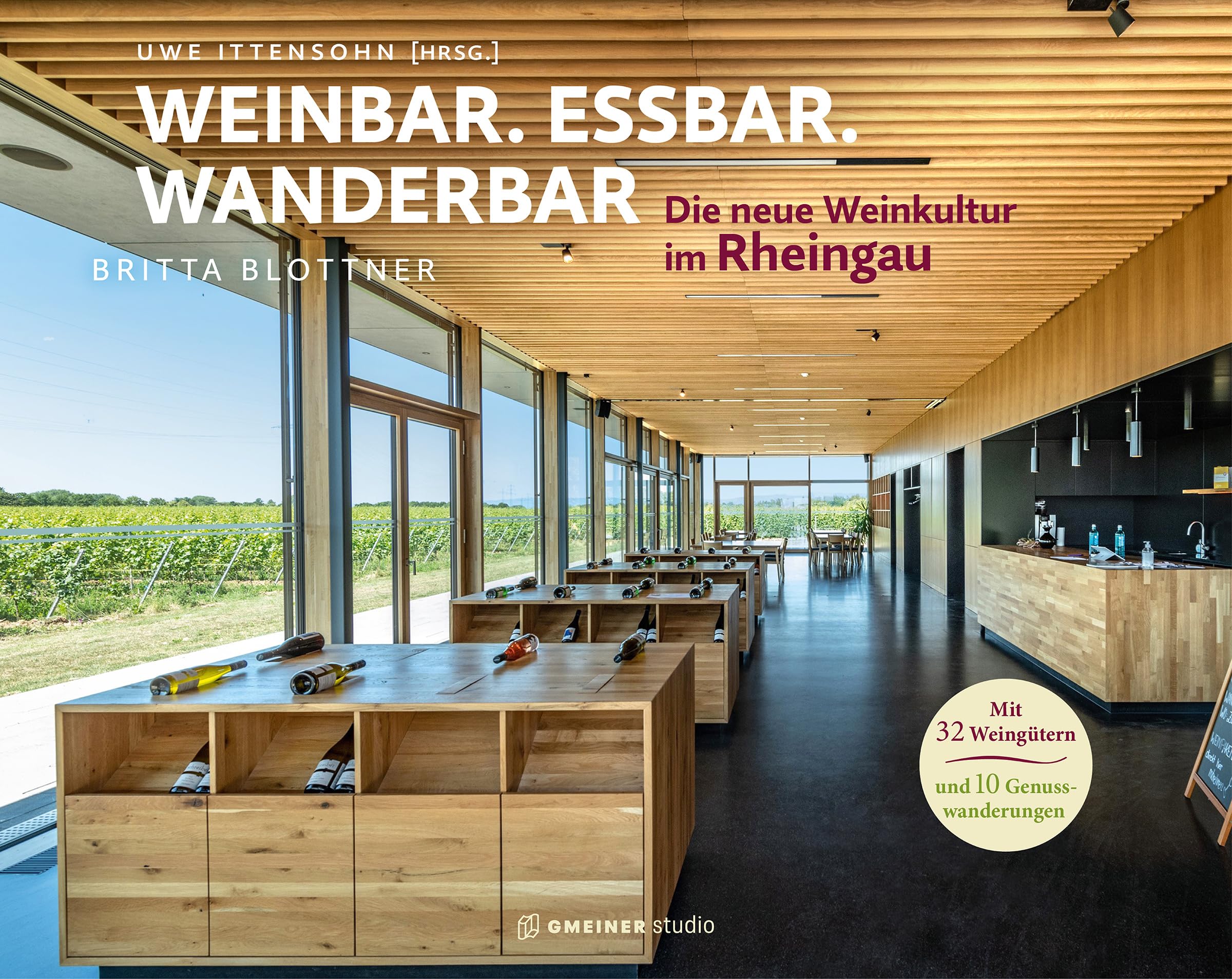 Rheingau - Weinbar. Essbar. Wanderbar. Travel