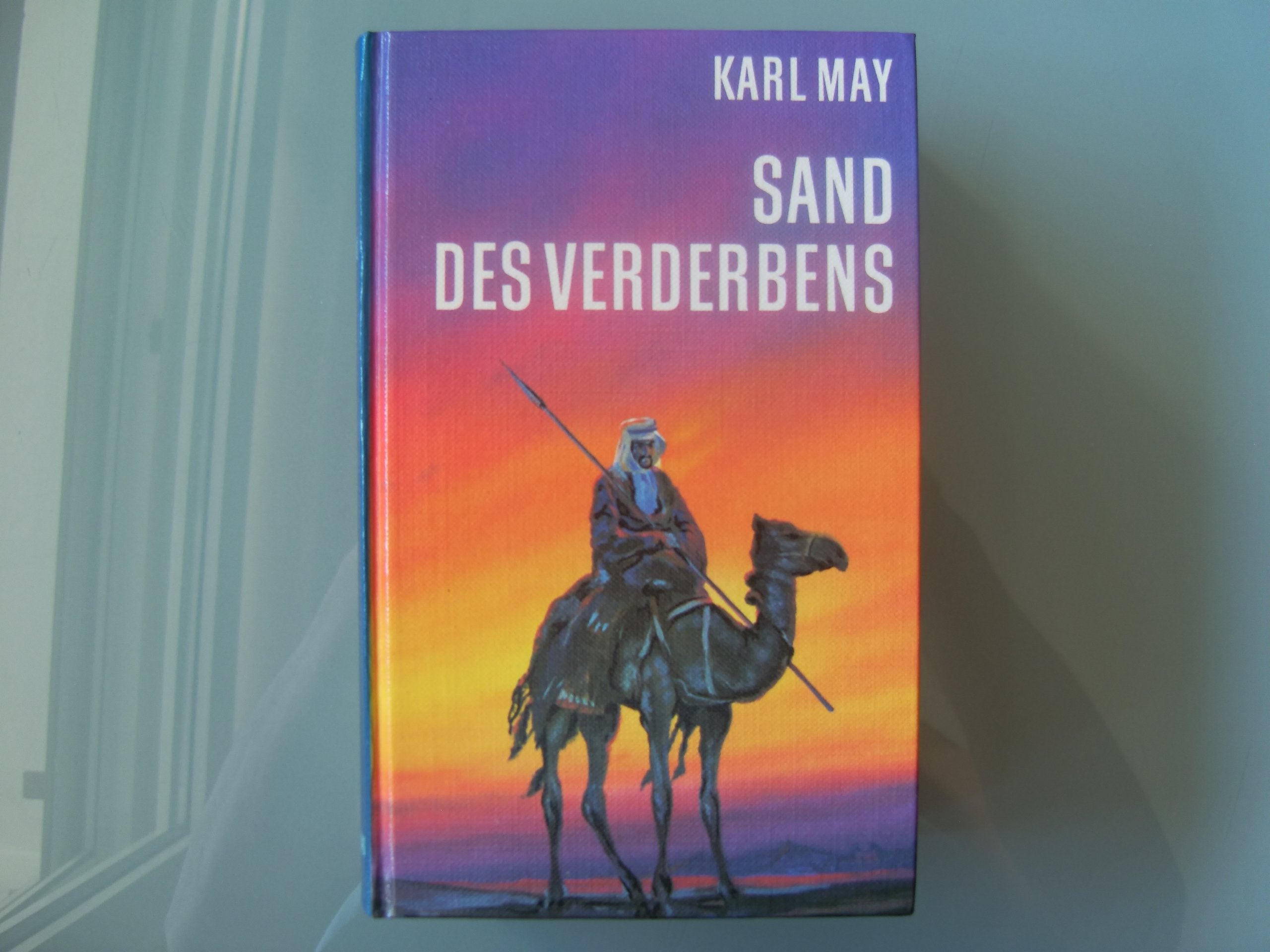 Jubiläumsausgabe, Sand des Verderbens: Jubiläums-Ausgabe. Ungekürzter Text der Gesammelten Werke (Gesammelte Werke: Jubiläums-Ausgabe. Ungekürzter Text der Gesammelten Werke) Classics