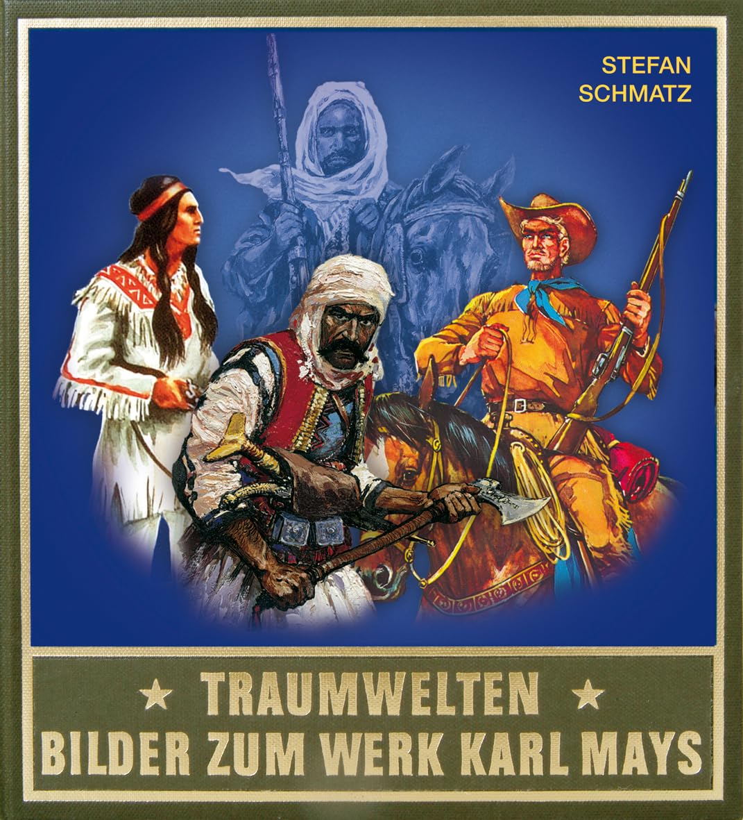 Traumwelten - Bilder zum Werk Karl Mays III: Illustratoren und ihre Arbeiten seit 1931 Contemporary literature