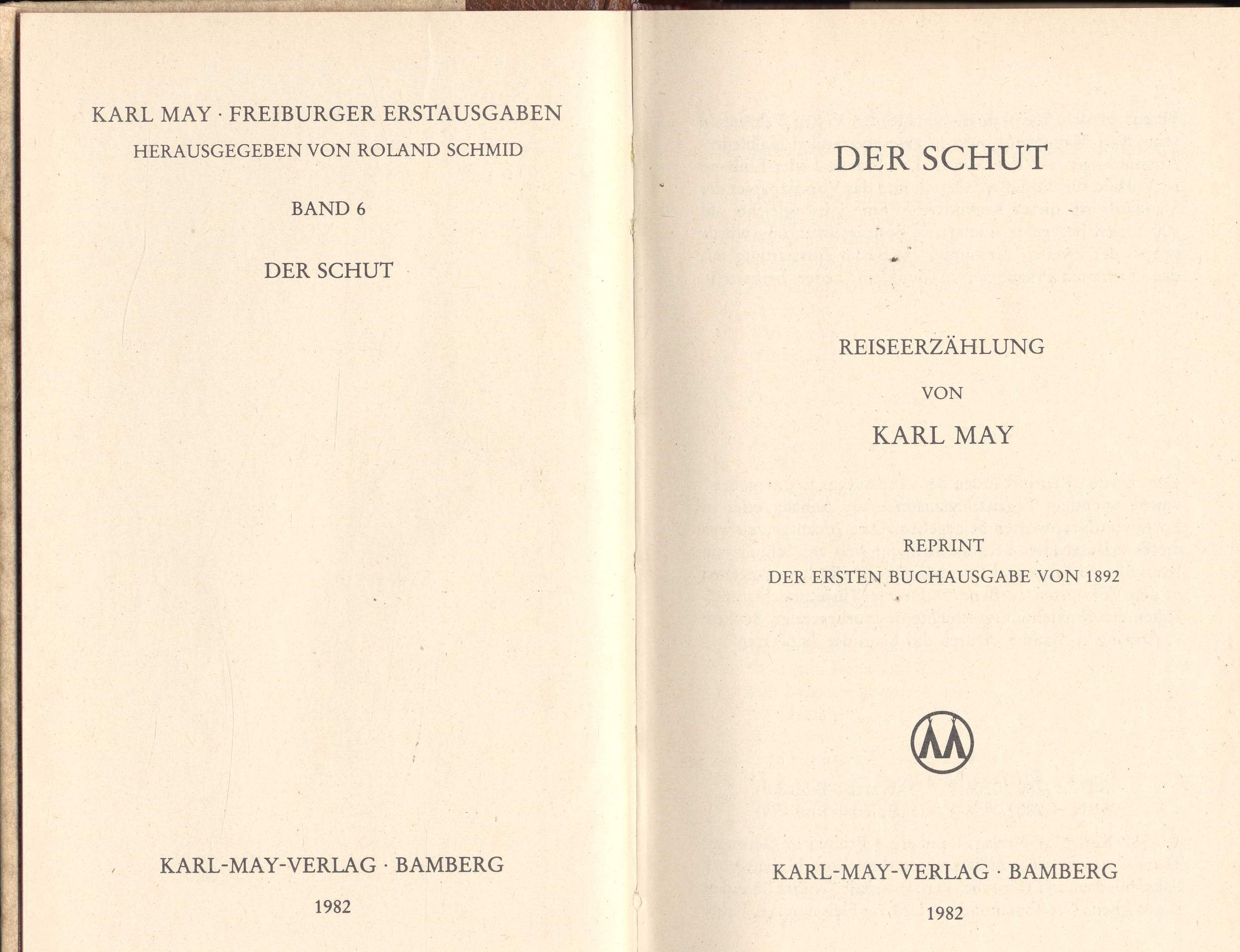 Freiburger Erstausgaben, 33 Bde., Kst, Bd.6, Der Schut: Reiseerzählung (Freiburger Erstausgaben. Faksimilierter Text, Standard Ausgabe) Classics
