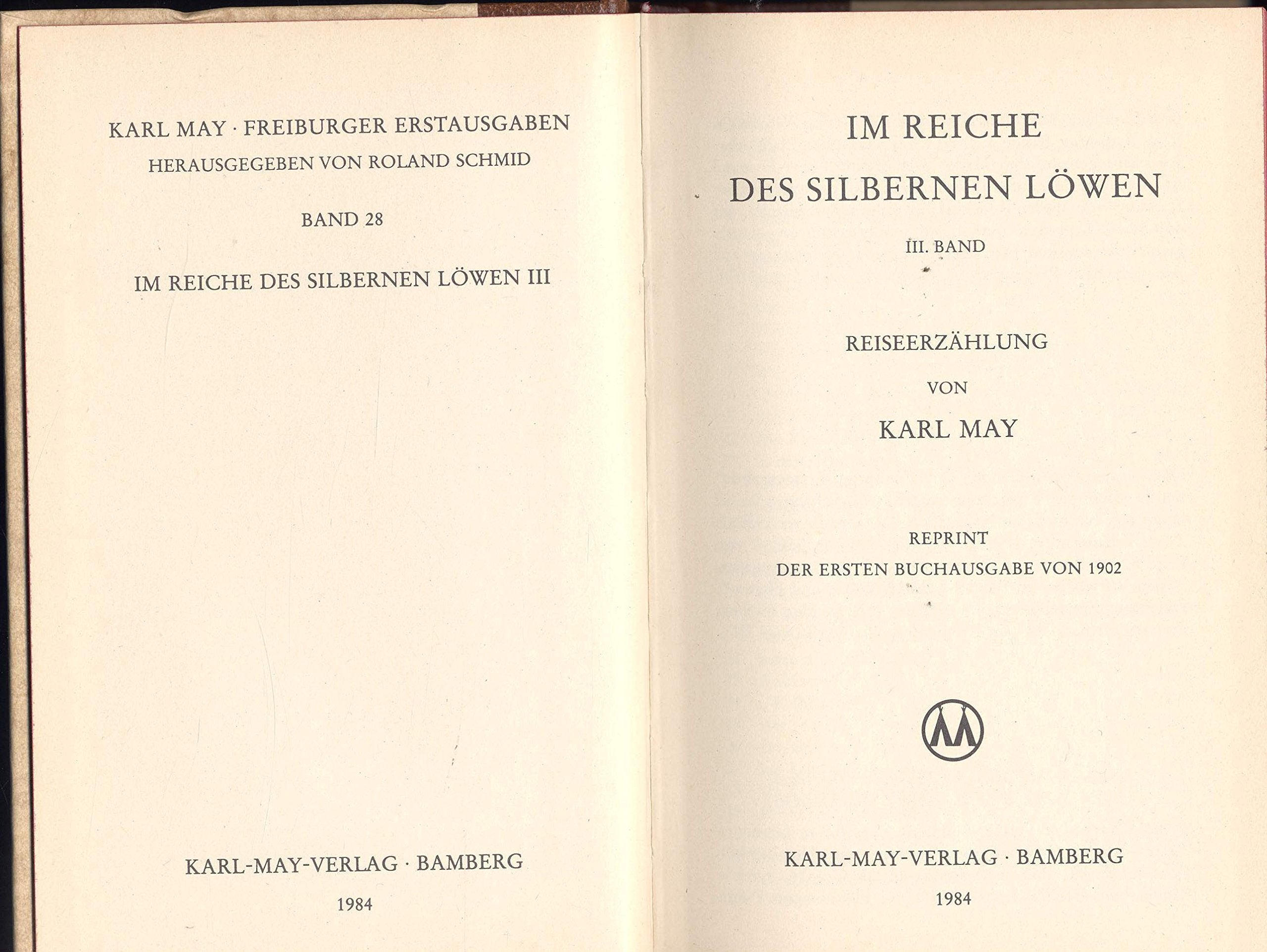 Freiburger Erstausgaben, 33 Bde., Kst, Bd.28, Im Reiche des silbernen Löwen: Reiseerzählung (Freiburger Erstausgaben. Faksimilierter Text, Standard Ausgabe) Classics