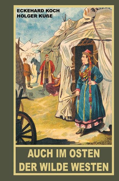 Auch im Osten der Wilde Westen: Karl May und die russische Ausdehnung in Asien Contemporary literature Books