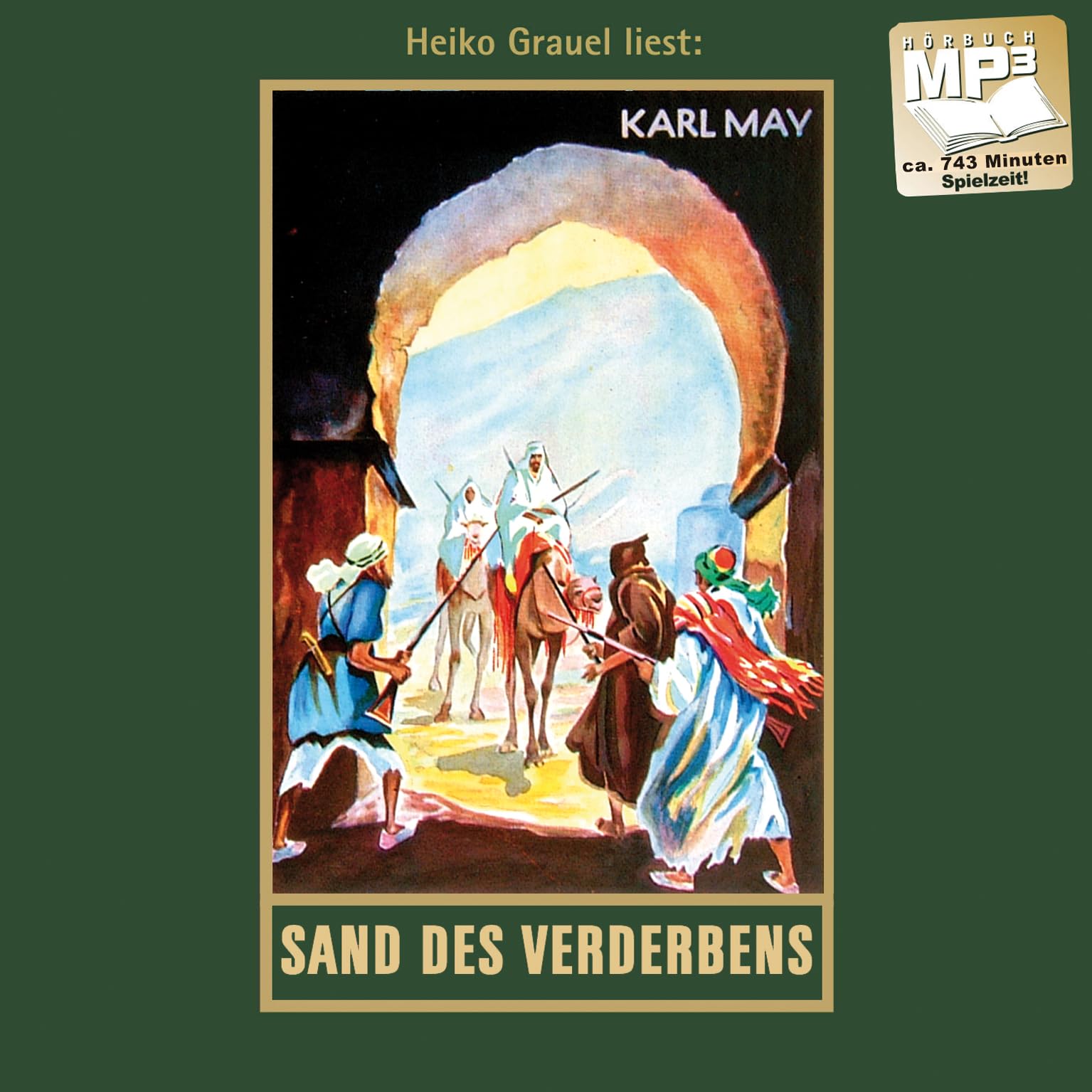 Sand des Verderbens. Reiseerzählung. mp3-Hörbuch, gelesen von Heiko Grauel (Karl Mays Gesammelte Werke als Hörbuch) Essays & Short Stories