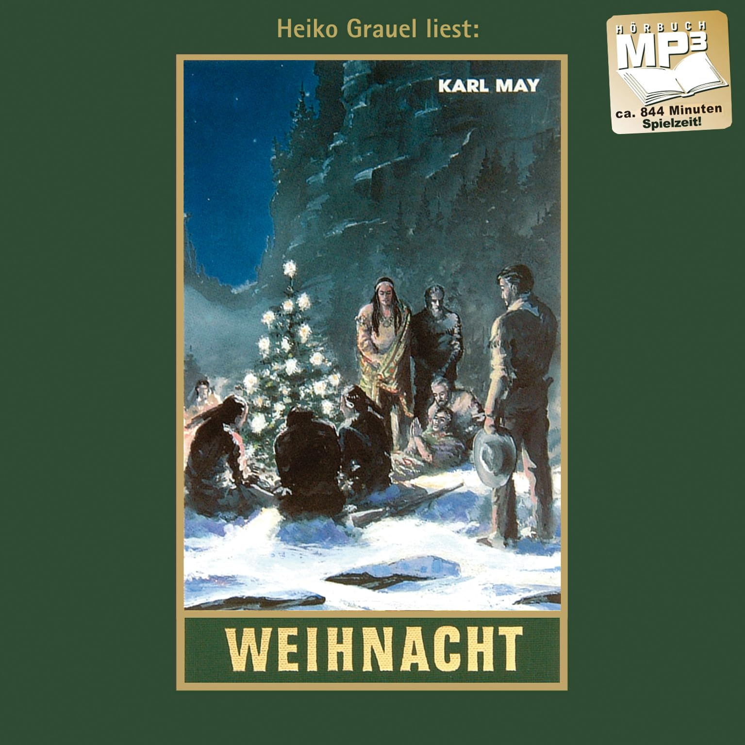 Weihnacht. Reiseerzählung. mp3-Hörbuch, gelesen von Heiko Grauel (Karl Mays Gesammelte Werke als Hörbuch) Classics