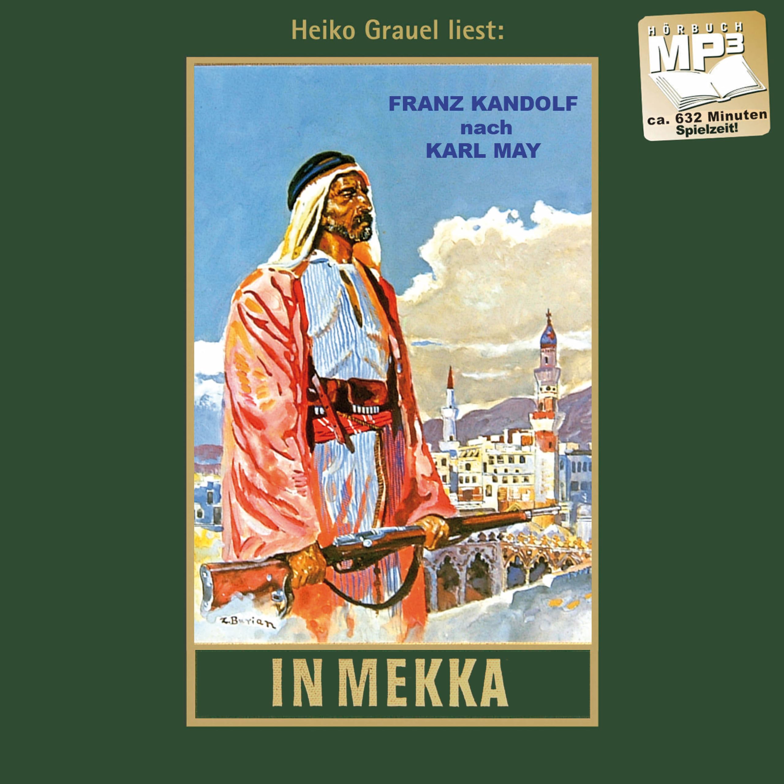 In Mekka. Fortführung von Karl Mays Reiseerzählung "Am Jenseits". mp3-Hörbuch,, gelesen von Heiko Grauel book