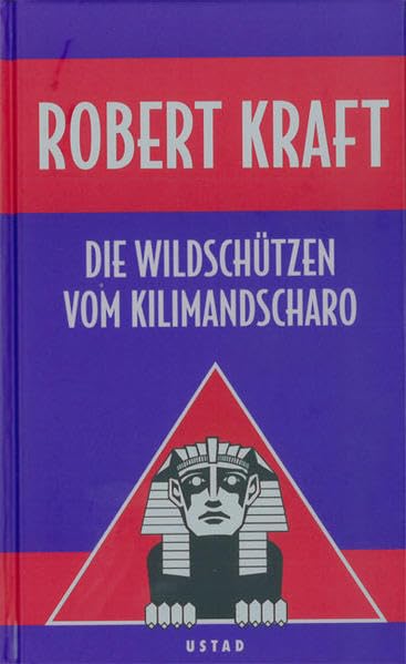 Die Wildschützen vom Kilimandscharo: Roman (Edition Ustad) Historical Fiction