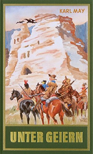 Gesammelte Werke - Karl May - E-Books / Unter Geiern: Erzählungen aus dem Wilden Westen Books