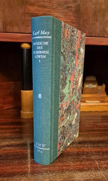 Karl Mays Werke: Historisch-Kritische Ausgabe für die Karl-May-Stiftung / Abteilung IV: Reiseerzählungen / Im Reiche des silbernen Löwen I Bd. IV.22 Classics