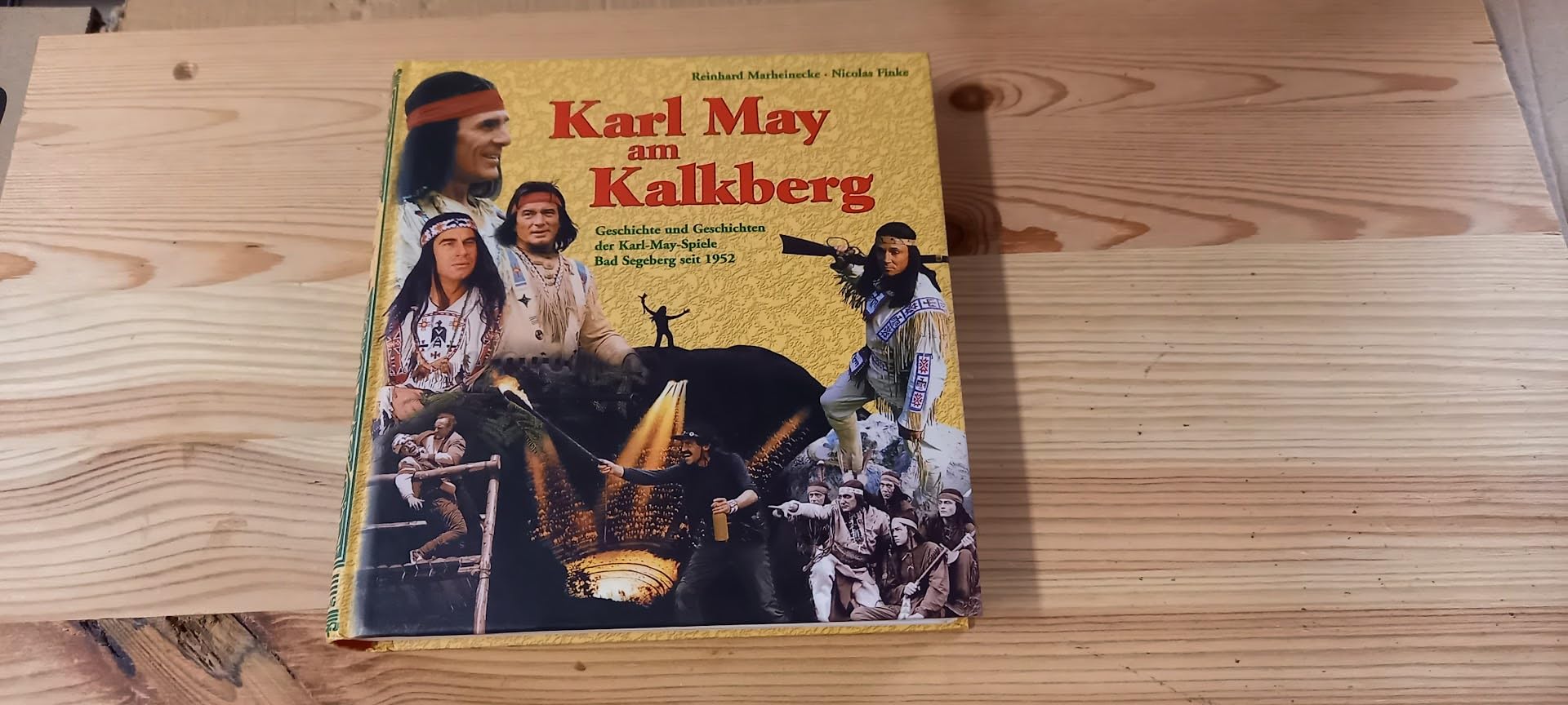 Karl May am Kalkberg: Geschichte und Geschichten der Karl-May-Spiele Bad Segeberg seit 1952 Books