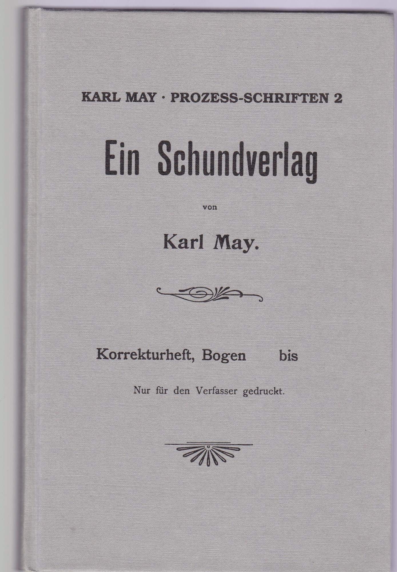 Prozeßschriften, in 3 Bdn., Bd.2, Ein Schundverlag: 2 fragmentarische Texte aus den Jahren 1905 und 1909 (Prozess-Schriften) Art & Literature