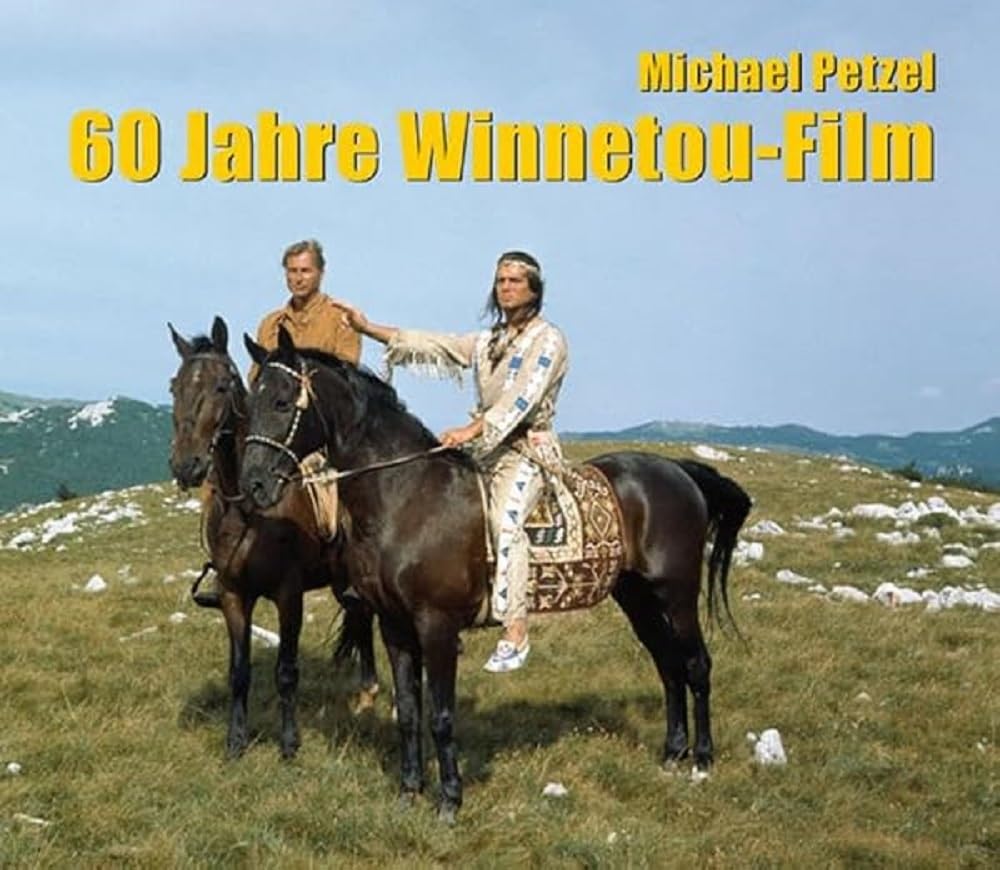 60 Jahre Winnetou-Film: Zweite, überarbeitete Auflage von "50 Jahre Winnetou-Film" Film, Art & Culture