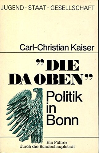 Die da oben. Politik in Bonn. Books