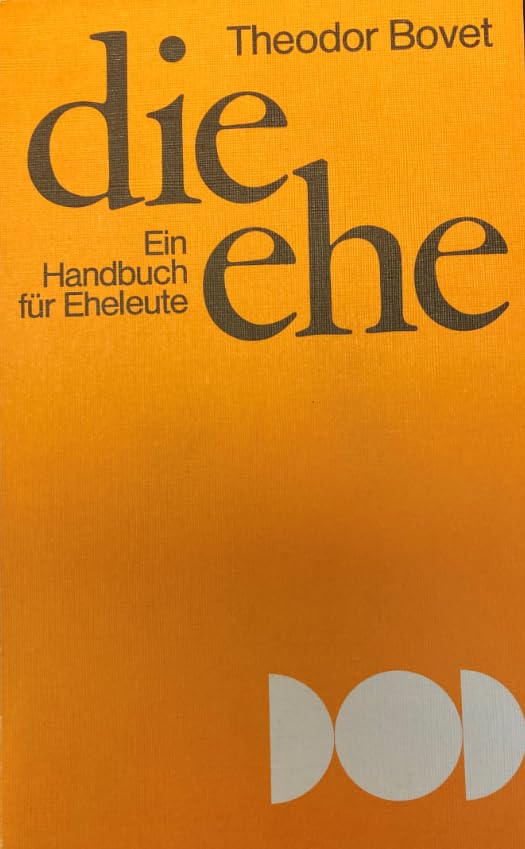 Die Ehe: Ein Handbuch f. Eheleute. Dritte Fassung 1972 Contemporary literature