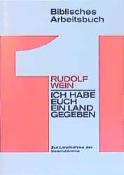 Biblisches Arbeitsbuch / Ich habe Euch ein Land gegeben: Zur Landnahme der Israelstämme, für 5.-7. Schuljahr (Sexta-Quarta) Books