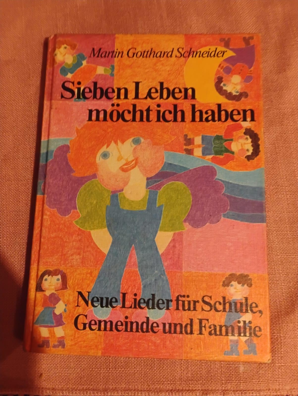 Sieben Leben möcht ich haben. Neue Lieder für Schule, Gemeinde und Familie Books