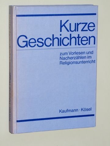 Kurze Geschichten I. Zum Vorlesen und Nacherzählen im Religionsunterricht Education & Training