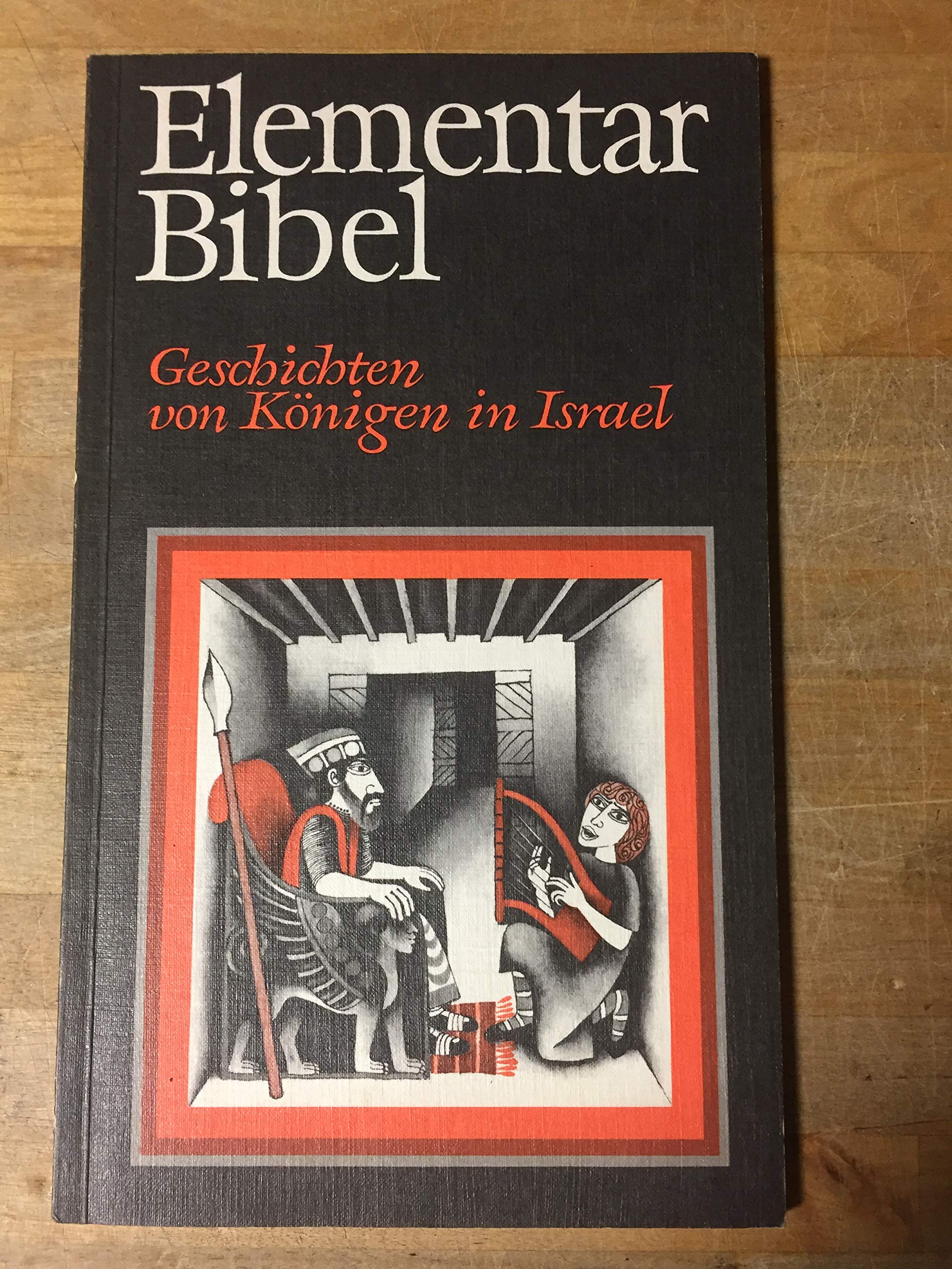 Elementarbibel, Kt, Tl.3, Geschichten von Königen in Israel Education & Training
