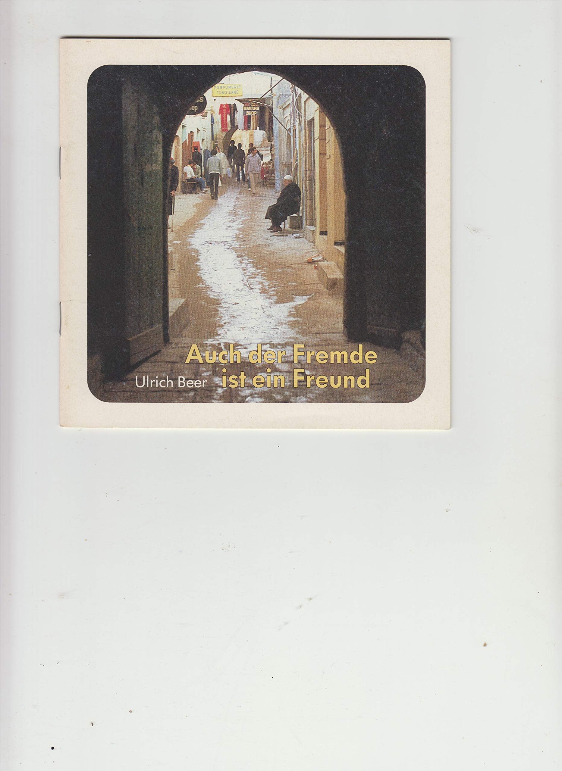 Auch der Fremde ist ein Freund (Lahrer Geschenkhefte) Books