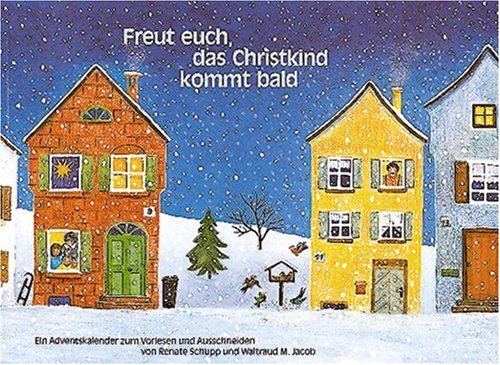 Freut euch, das Christkind kommt bald: Ein Adventskalender zum Vorlesen und Ausschneiden Calendars