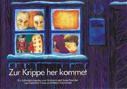 Zur Krippe her kommet: Ein Adventskalender zum Vorlesen und Ausschneiden Calendars