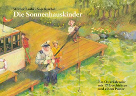 Die Sonnenhauskinder: Ein Osterkalender mit 17 Geschichten Calendars