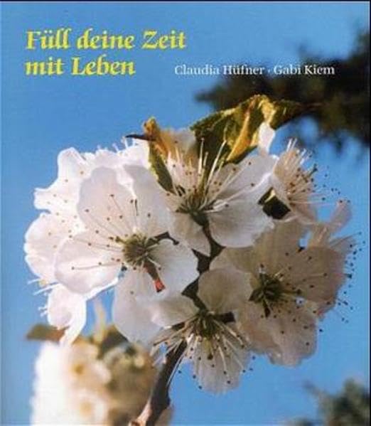 Füll deine Zeit mit Leben (Lahrer Geschenkhefte) Lifestyle