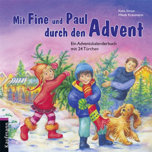 Mit Fine und Paul durch den Advent: Ein Adventskalenderbuch mit 24 Türchen Calendars