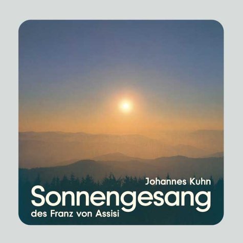 Sonnengesang: des Franz von Assisi Lifestyle
