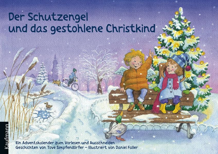 Der Schutzengel und das gestohlene Christkind. Ein Adventskalender zum Vorlesen und Ausschneiden Calendars