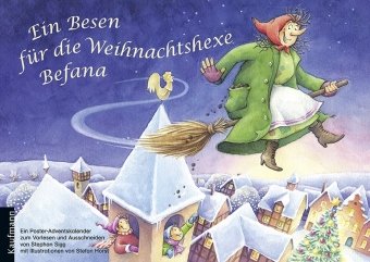Ein Besen für die Weihnachtshexe Befana: Ein Poster- Adventskalender zum Vorlesen und Ausschneiden Calendars