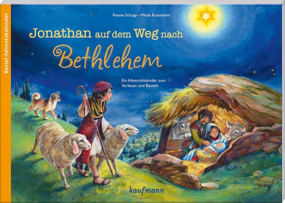 Jonathan auf dem Weg nach Bethlehem. Ein Adventskalender zum Vorlesen und Basteln (Adventskalender mit Geschichten für Kinder: Ein Buch zum Vorlesen und Basteln) Calendars