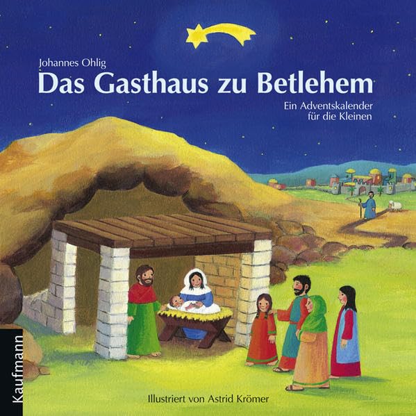 Das Gasthaus zu Betlehem: Ein Adventskalender für die Kleinen: Ein Poster-Adventskalender Zum Vorlesen und Basteln für die Kleinen Calendars