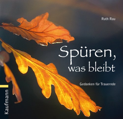 Spüren, was bleibt: Gedanken für Trauernde Living & Furnishing