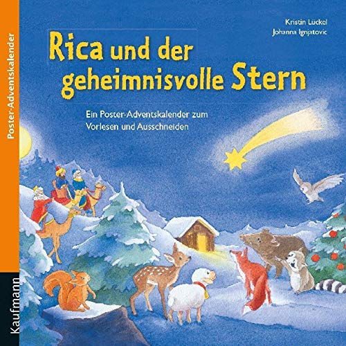 Rica und der geheimnisvolle Stern. Ein Poster-Adventskalender zum Vorlesen und Ausschneiden (Adventskalender mit Geschichten für Kinder: Ein Buch zum Vorlesen und Basteln) Calendars