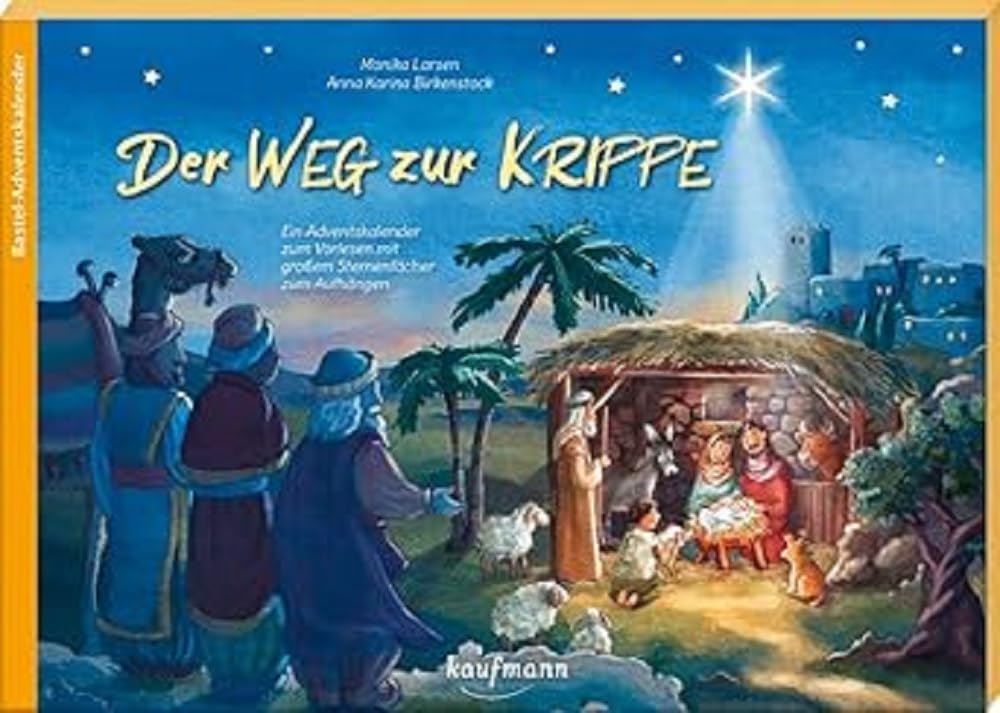 Der Weg zur Krippe: Ein Adventskalender zum Vorlesen mit großem Sternenfächer zum Aufhängen (Adventskalender mit Geschichten für Kinder: Ein Buch zum Vorlesen und Basteln) Non-fiction