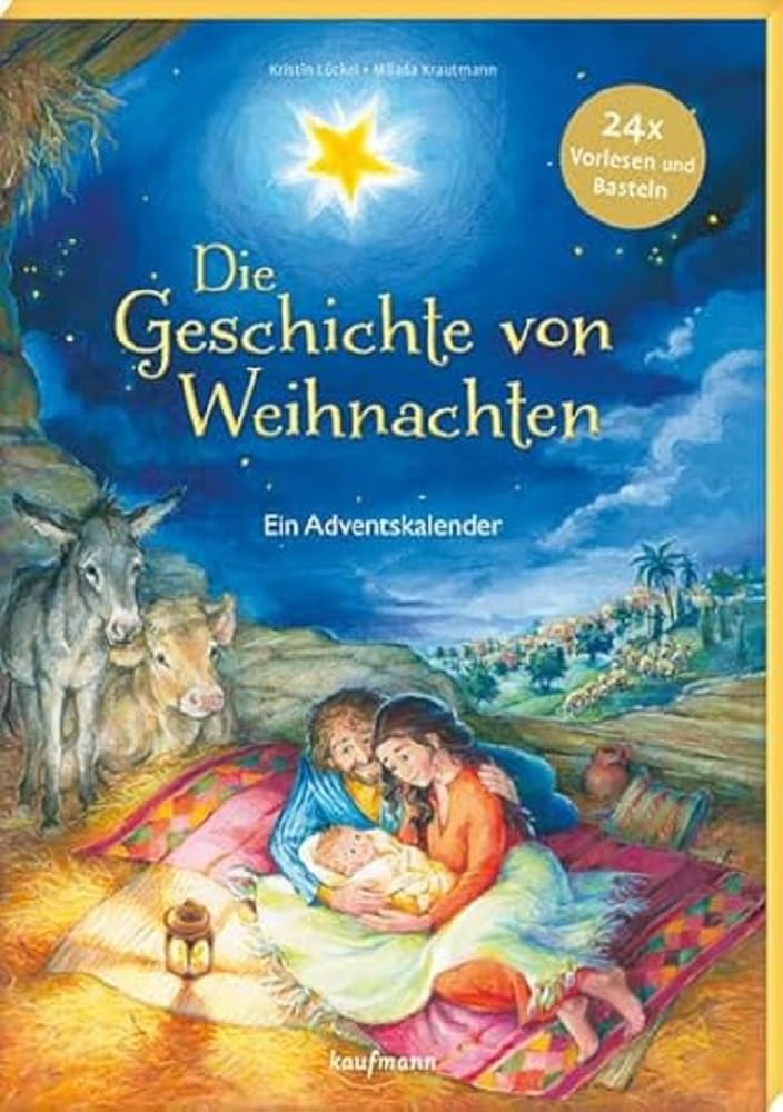 Die Geschichte von Weihnachten: Ein Adventskalender - 24 x Vorlesen und Basteln (Adventskalender mit Geschichten für Kinder: Ein Buch zum Vorlesen und Basteln) Calendars