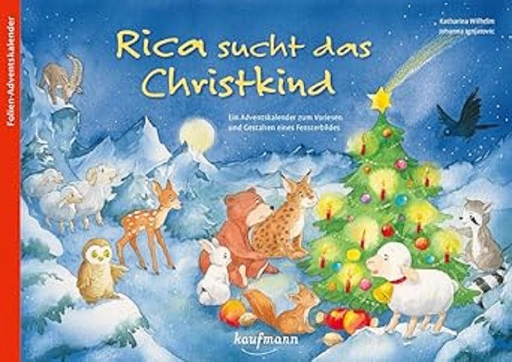 Rica sucht das Christkind: Ein Adventskalender zum Vorlesen und Gestalten eines Fensterbildes (Adventskalender mit Geschichten für Kinder: Ein Buch zum Vorlesen und Basteln) Politics & History