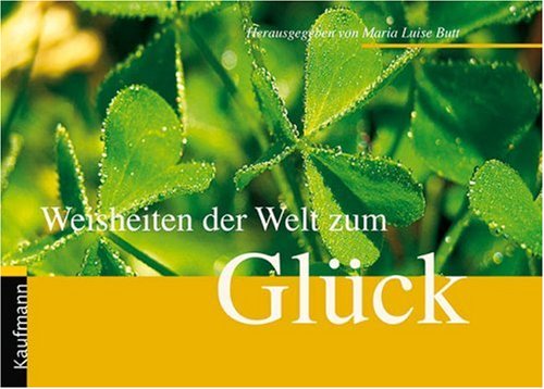 Weisheiten der Welt zum Glück Lifestyle