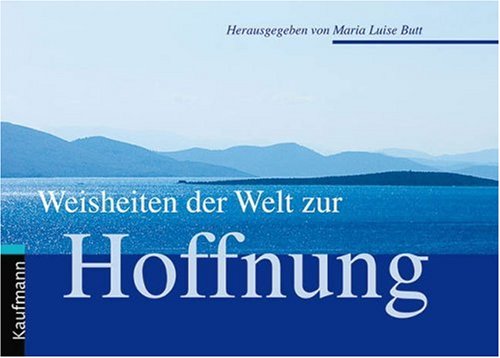 Weisheiten der Welt zur Hoffnung Lifestyle