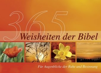 365 Weisheiten der Bibel: Für Augenblicke der Ruhe und Besinnung: Für Augenblicke der Ruhe und Besinnung. Aufstellbuch Living & Furnishing