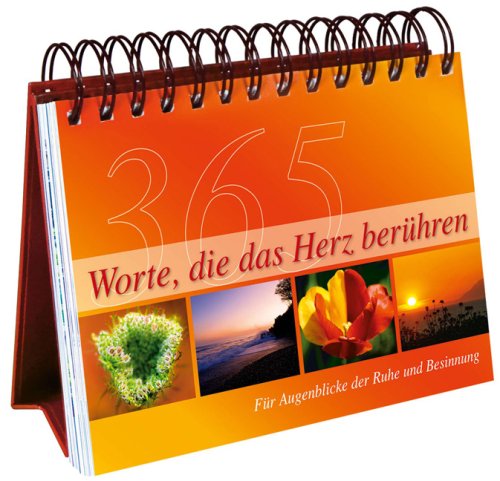 365 Worte, die das Herz berühren: Für Augenblicke der Ruhe und Besinnung: Für Augenblicke der Ruhe und Besinnung. Aufstellbuch Living & Furnishing