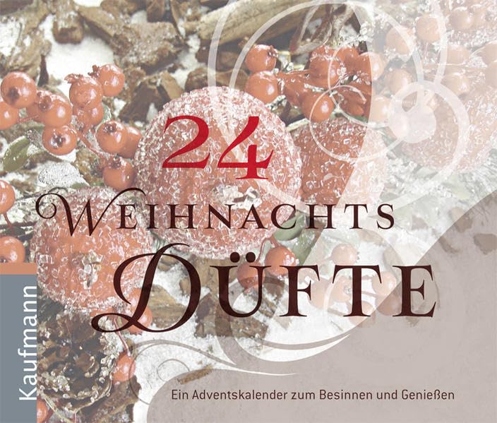 24 Weihnachtsdüfte: Ein Adventskalender zum Besinnen und Genießen Lifestyle