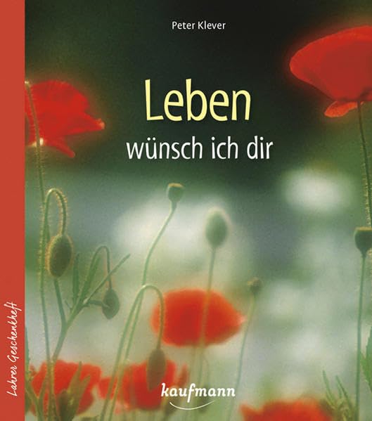 Product Image: Leben wünsch ich dir (Lahrer Geschenkhefte)