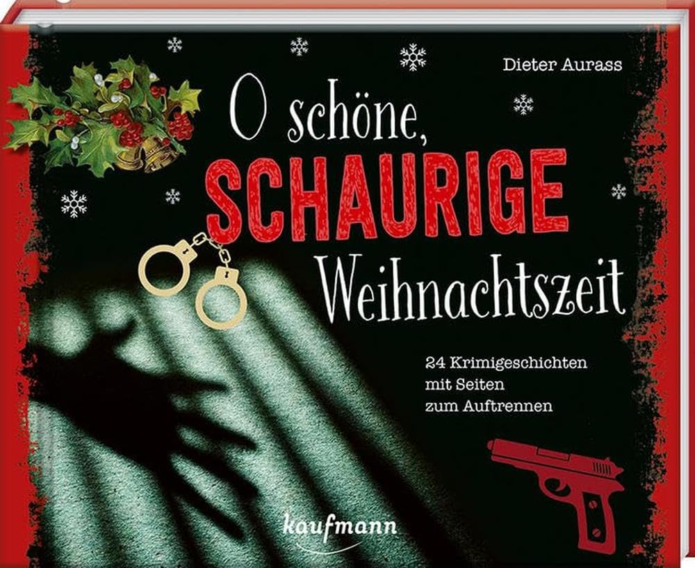 O schöne, schaurige Weihnachtszeit!: 24 Krimigeschichten mit Seiten zum Auftrennen (Adventskalender für Erwachsene: Ein Buch mit Seiten zum Auftrennen) Contemporary literature Books