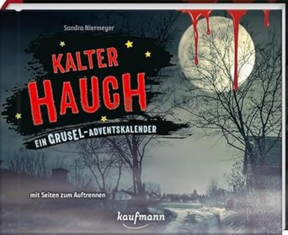 Kalter Hauch: Ein Grusel-Adventskalender mit Seiten zum Auftrennen (Adventskalender für Erwachsene: Ein Buch mit Seiten zum Auftrennen) Horror & Mystery