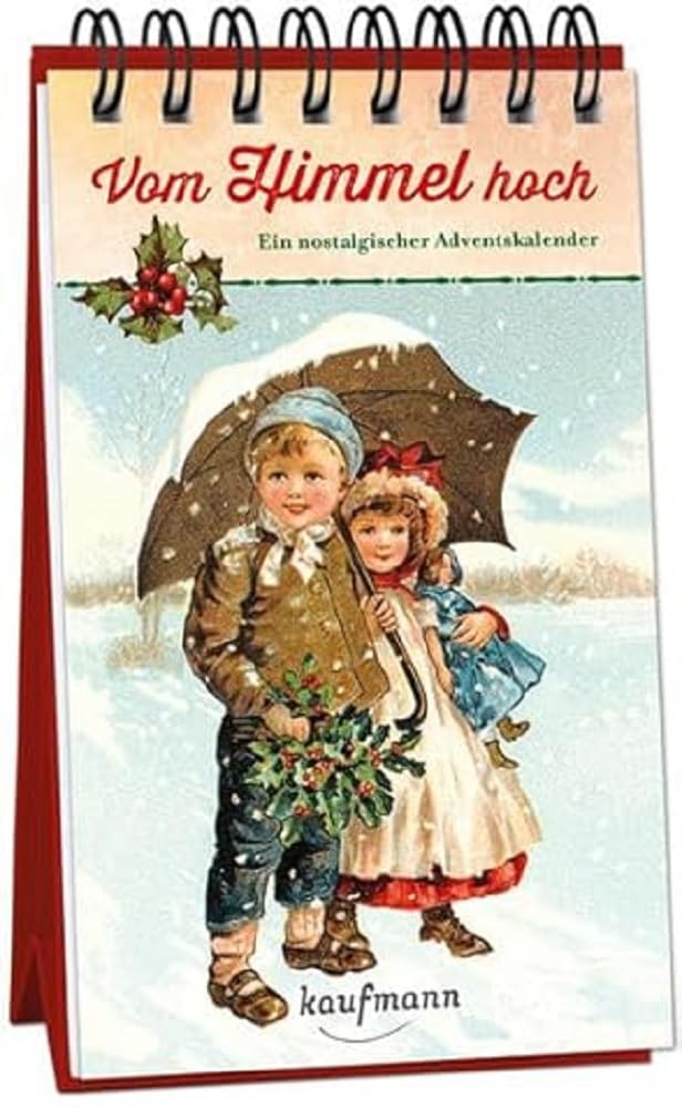 Vom Himmel hoch: Ein nostalgischer Adventskalender (Adventskalender für Erwachsene: Nostalgie-Aufstell-Buch) Essays & Short Stories