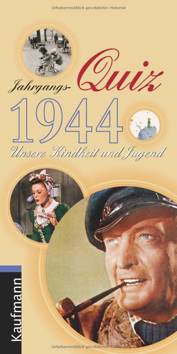 Jahrgangs-Quiz 1944: Unsere Kindheit und Jugend Living & Furnishing